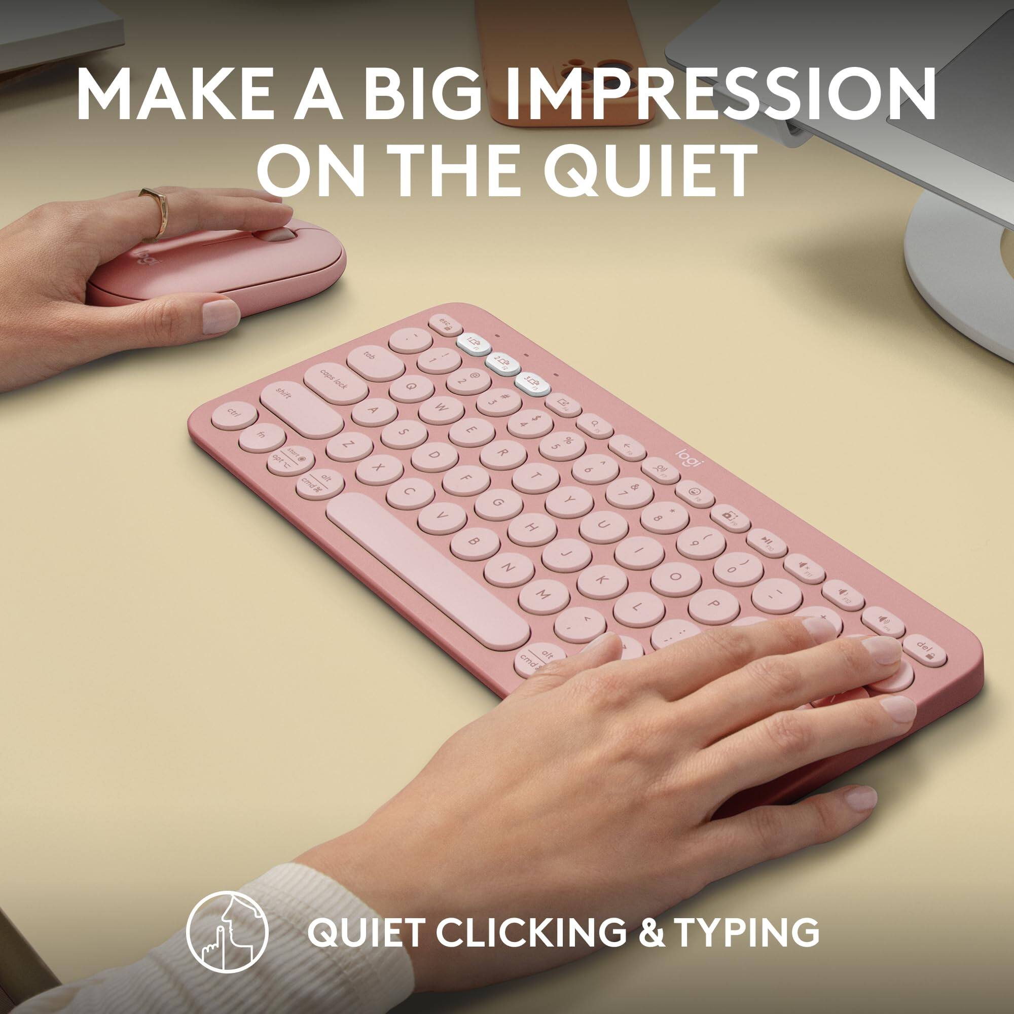 MAKE A BIG IMPRESSION ON THE QUIET  
QUIET CLICKING & TYPING