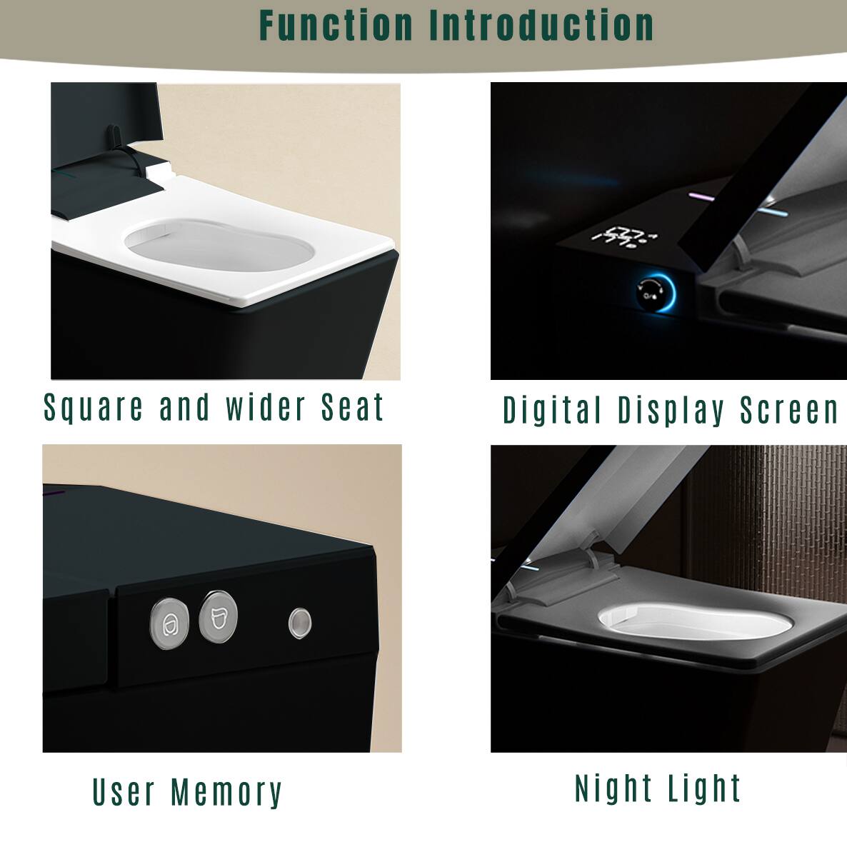 Function Introduction

- Square and wider Seat
- Digital Display Screen
- User Memory
- Night Light