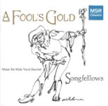 Front Standard. A Fool's Gold: Music for Male Vocal Quartet [CD].