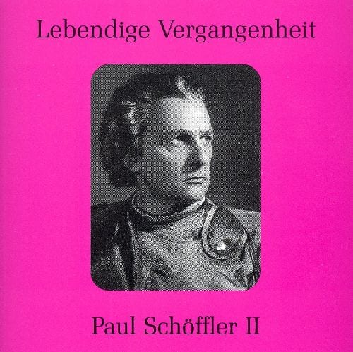 Best Buy: Lebendige Vergangenheit: Paul Schöffler, Vol. 2 [CD]