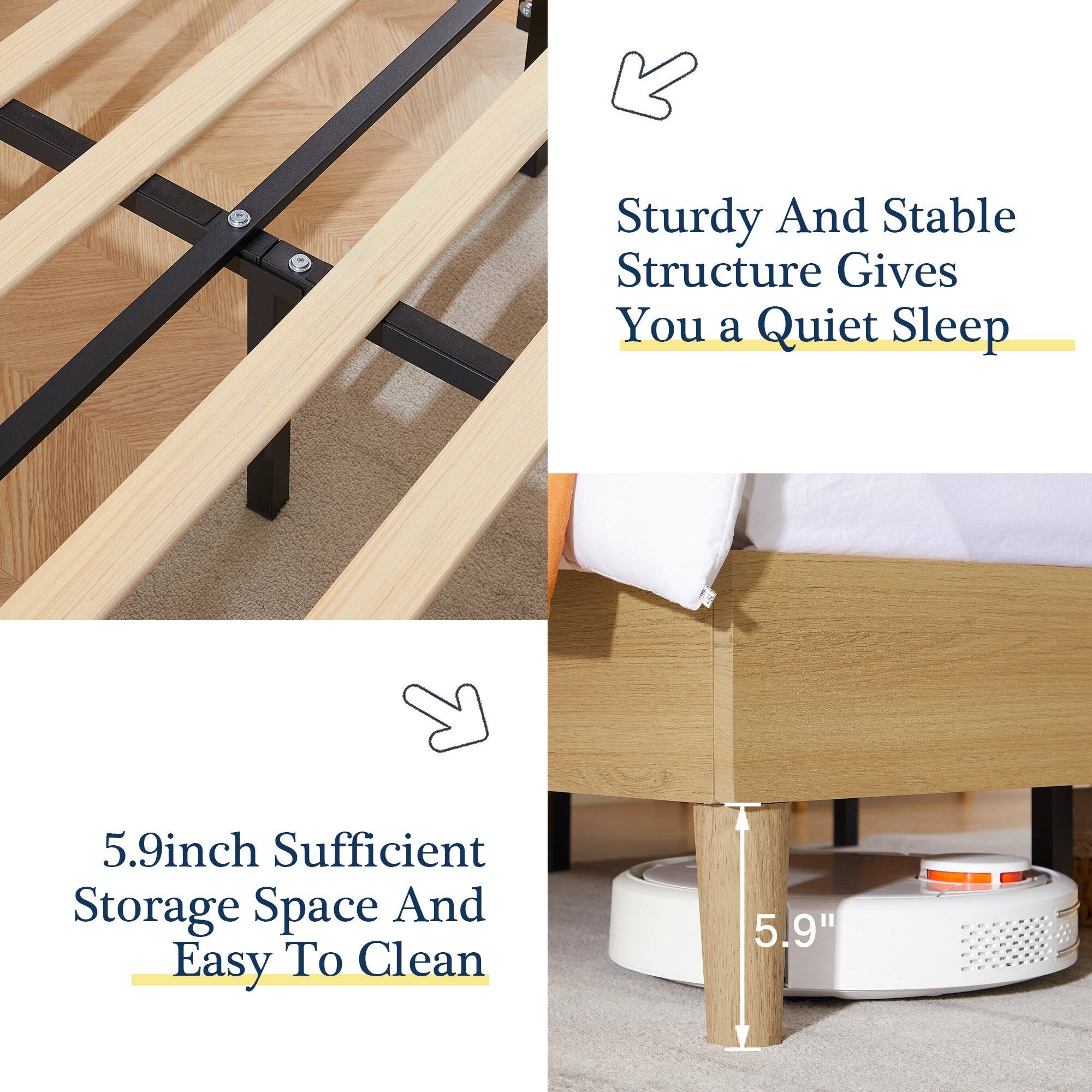 Sturdy And Stable Structure Gives You a Quiet Sleep

5.9inch Sufficient Storage Space And Easy To Clean