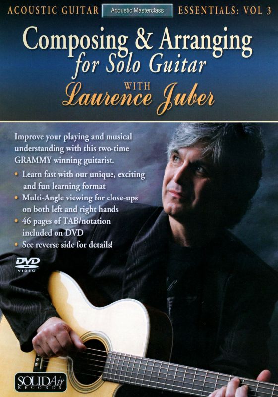 Laurence Juber: Composing and Arranging Solo Guitar: Acoustic Guitar Essentials, Vol. 3 [DVD] [2008]