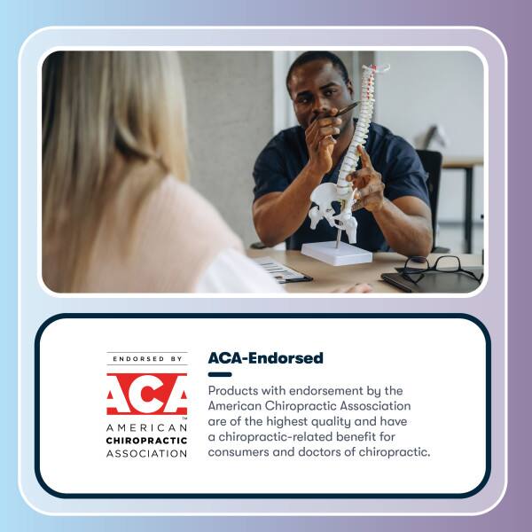 ENDORSED BY ACA-Endorsed

ACA Products with endorsement by the American Chiropractic Association are of the highest quality and have a chiropractic-related benefit for consumers and doctors of chiropractic.