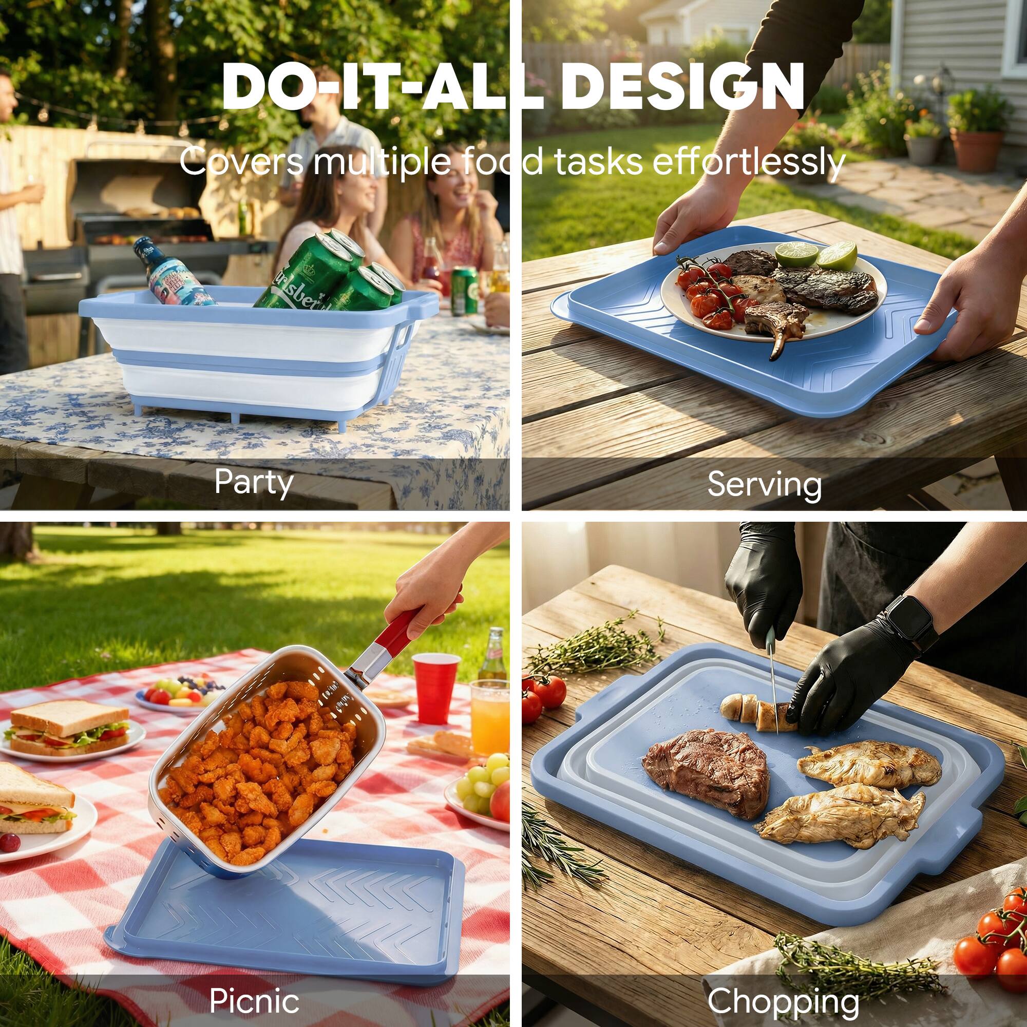 DO-IT-ALL DESIGN  
Covers multiple food tasks effortlessly  

Party  
Serving  
Picnic  
Chopping