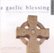 Front Standard. A Gaelic Blessing [CD].