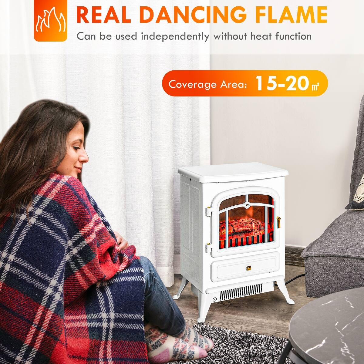 REAL DANCING FLAME  
Can be used independently without heat function  
Coverage Area: 15-20 m²