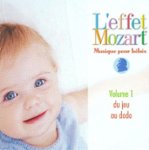 Front Standard. L' Effet Mozart: Musique pour Bebes, Vol. 1 [CD].