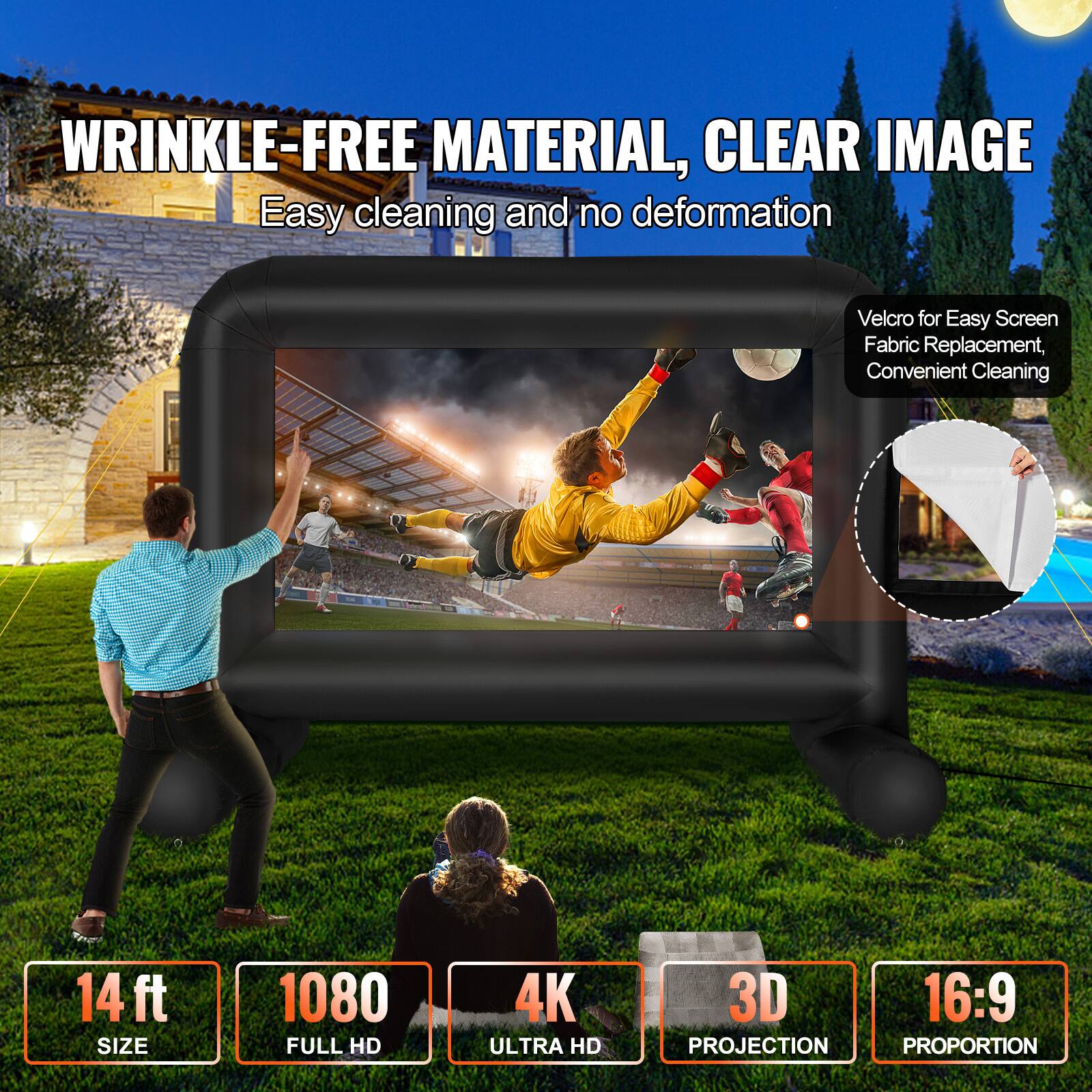 WRINKLE-FREE MATERIAL, CLEAR IMAGE
Easy cleaning and no deformation
Velcro for Easy Screen Fabric Replacement, Convenient Cleaning
14 ft SIZE
1080 FULL HD
4K ULTRA HD
3D PROJECTION
16:9 PROPORTION