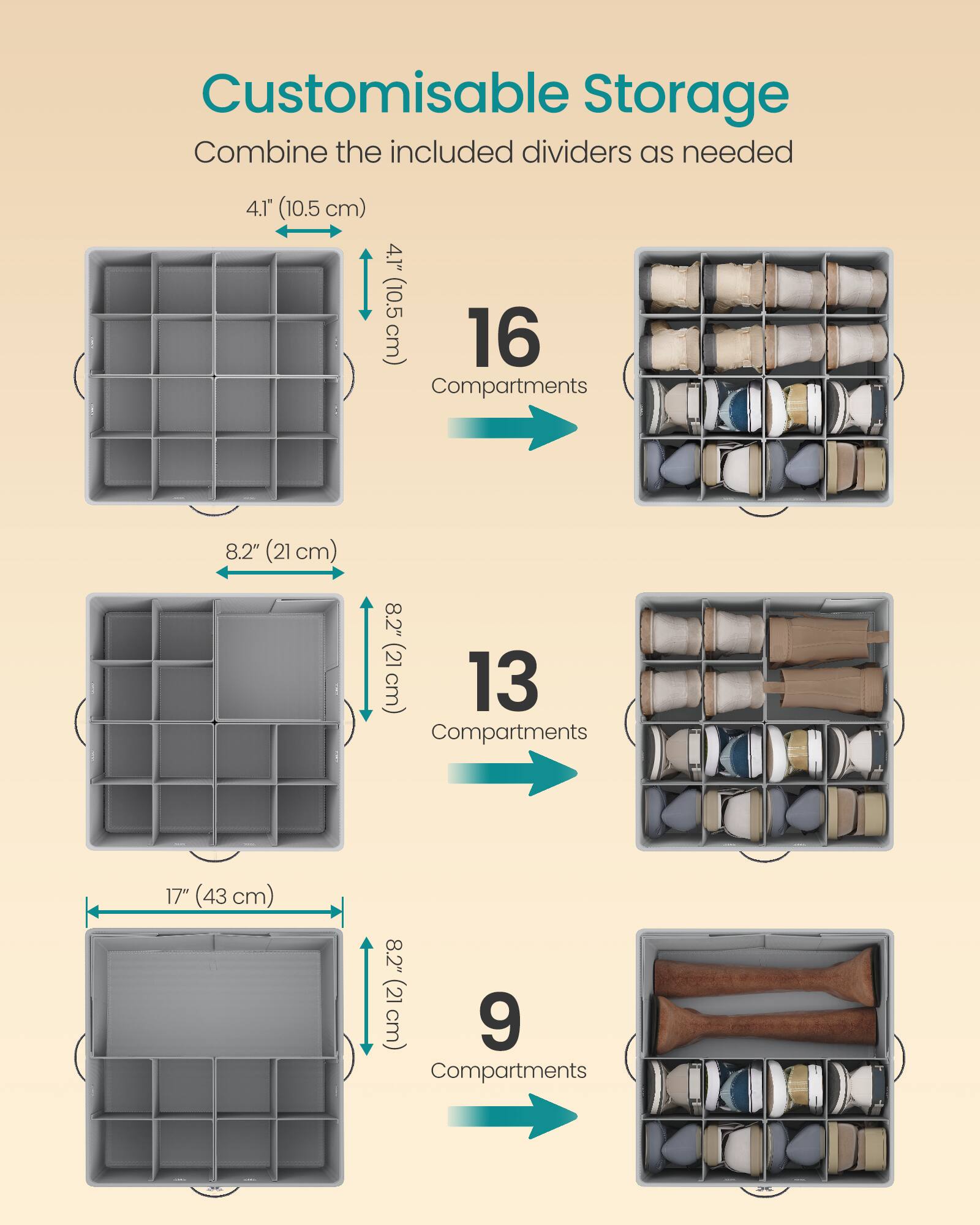 Customisable Storage  
Combine the included dividers as needed  

4.1" (10.5 cm)  
16 Compartments  

8.2" (21 cm)  
13 Compartments  

17" (43 cm)  
9 Compartments