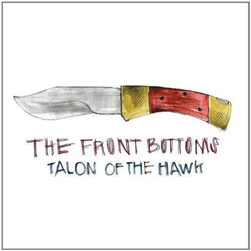 The Front Bottoms Talon of the Hawk