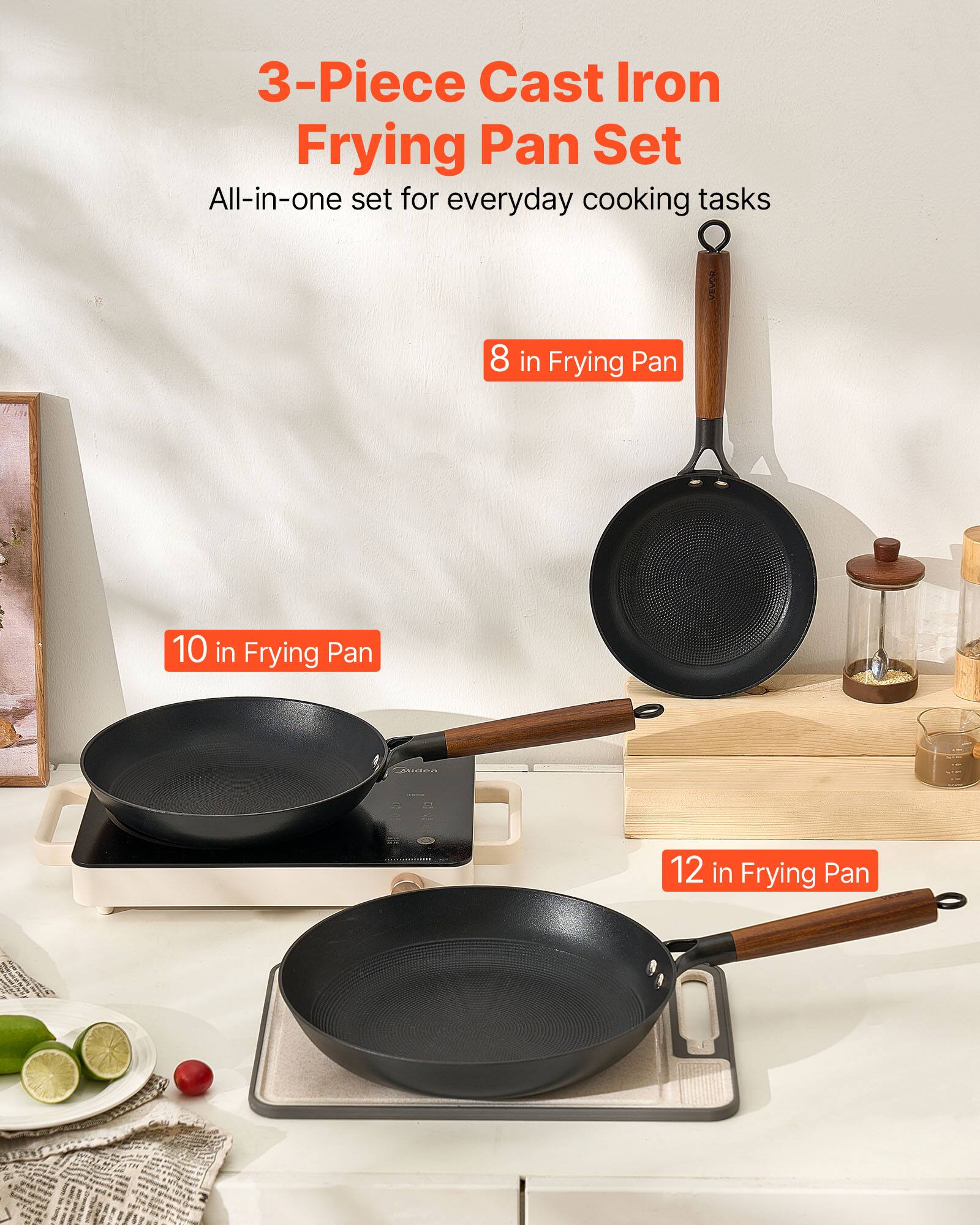 3-Piece Cast Iron Frying Pan Set  
All-in-one set for everyday cooking tasks  

8 in Frying Pan  
10 in Frying Pan  
12 in Frying Pan