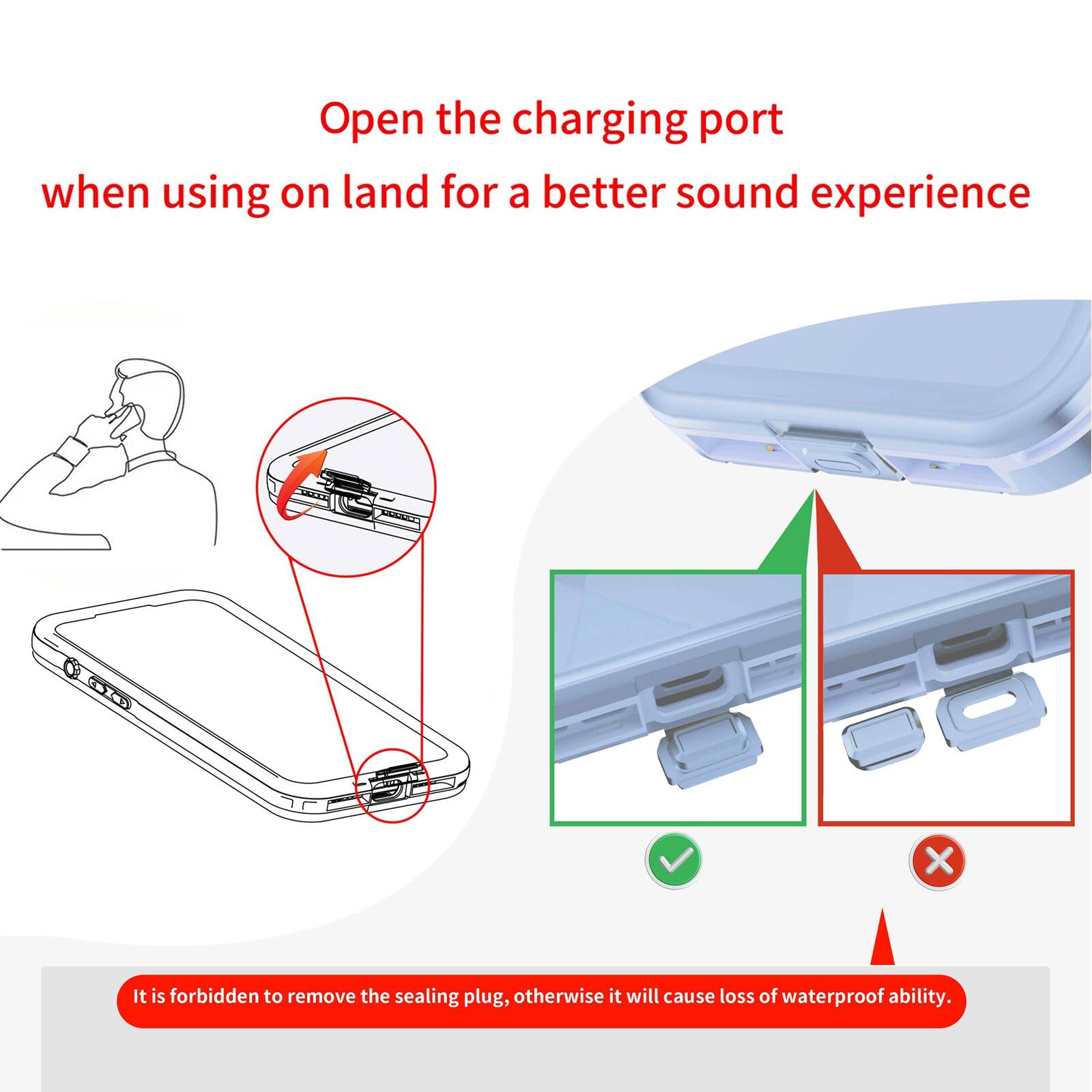 Open the charging port when using on land for a better sound experience

It is forbidden to remove the sealing plug, otherwise it will cause loss of waterproof ability.