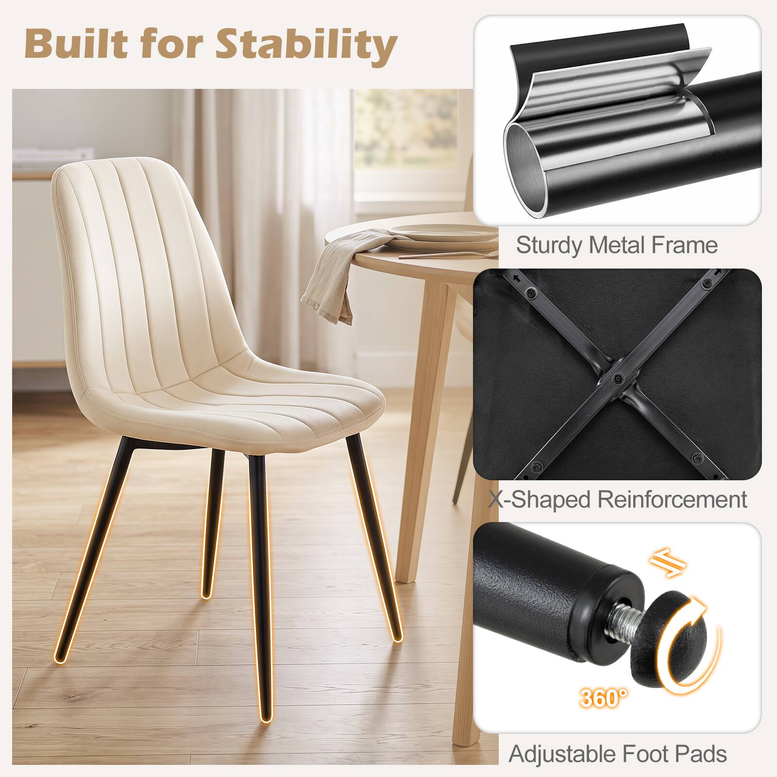 Built for Stability  
Sturdy Metal Frame  
X-Shaped Reinforcement  
360° Adjustable Foot Pads