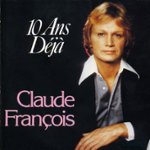 Front Standard. Dix Ans Deja: Best of Claude François [CD].