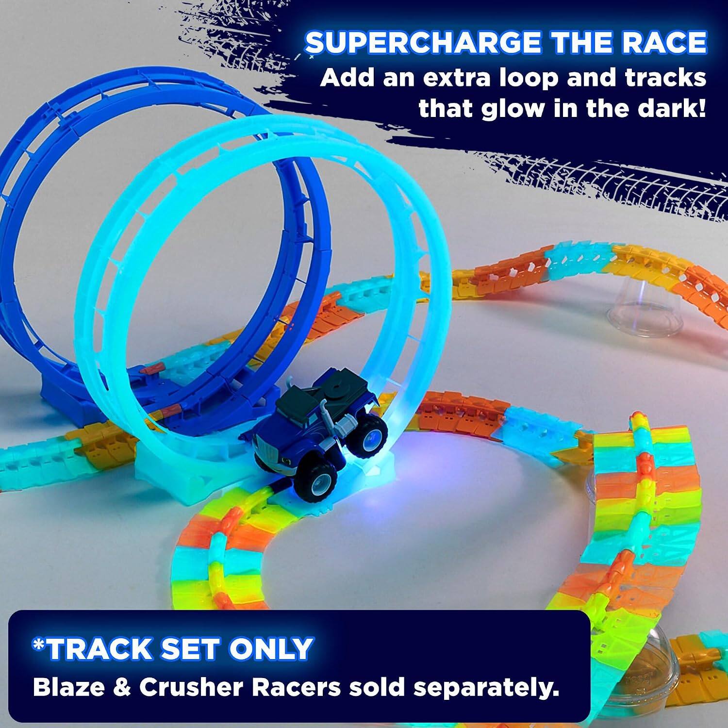 SUPERCHARGE THE RACE  
Add an extra loop and tracks that glow in the dark!  

*TRACK SET ONLY  
Blaze & Crusher Racers sold separately.