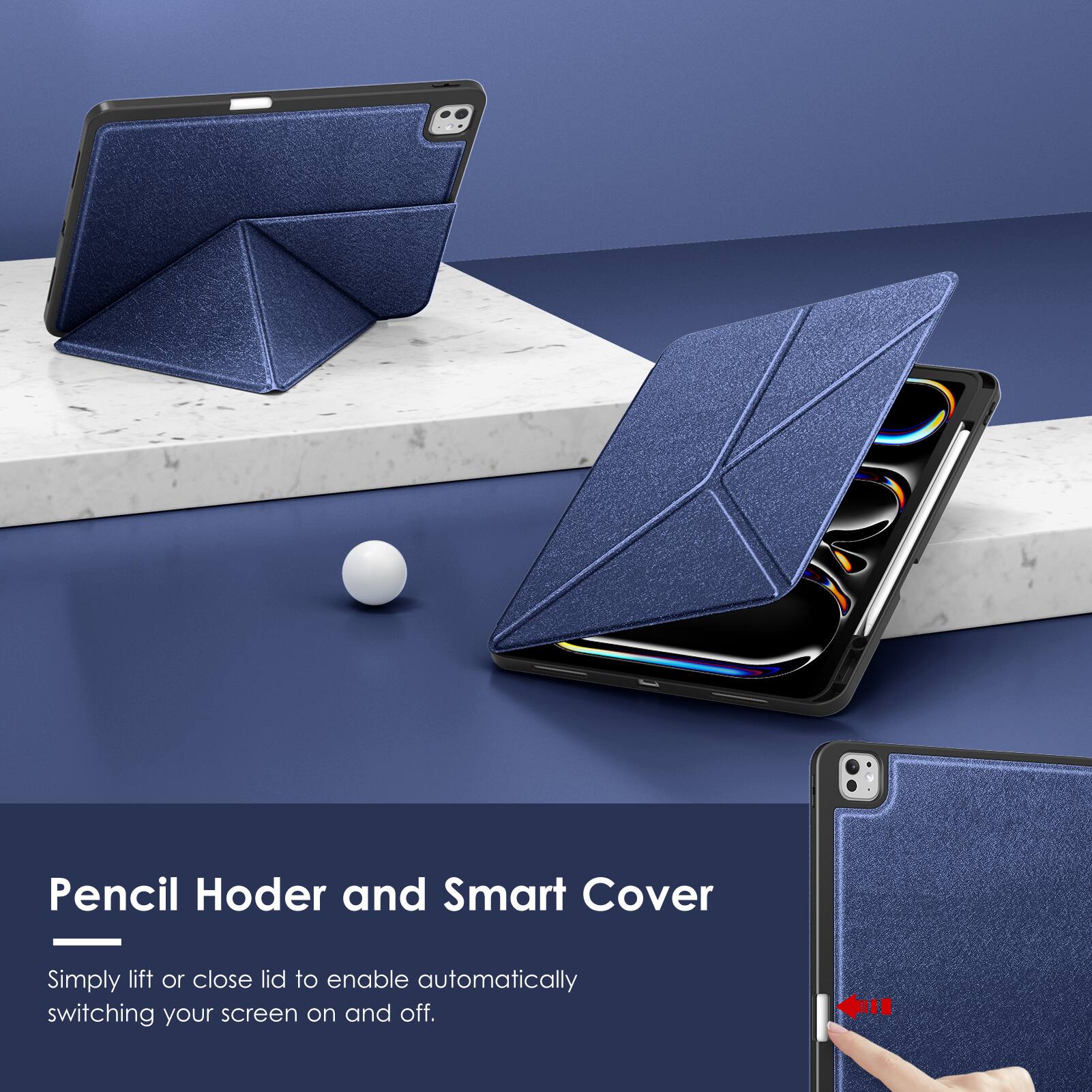 Pencil Holder and Smart Cover  
Simply lift or close lid to enable automatically switching your screen on and off.