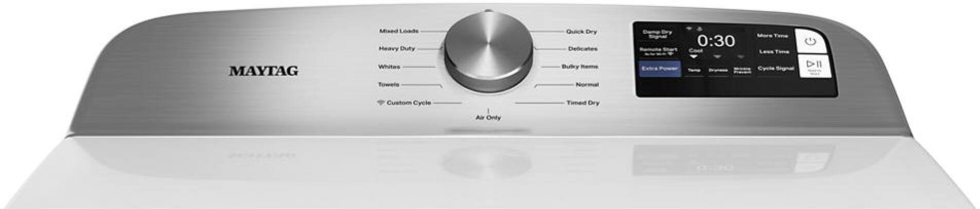 MAYTAG

Mixed Loads  
Heavy Duty  
Whites  
Towels  
Custom Cycle  
Air Only  

Quick Dry  
Delicates  
Bulky Items  
Normal  
Timed Dry  

0:30  
Change Dry  
Remote Start  
Extra Power  
Top  
Dry  
Less Time  
More Time  
Cycle Signal