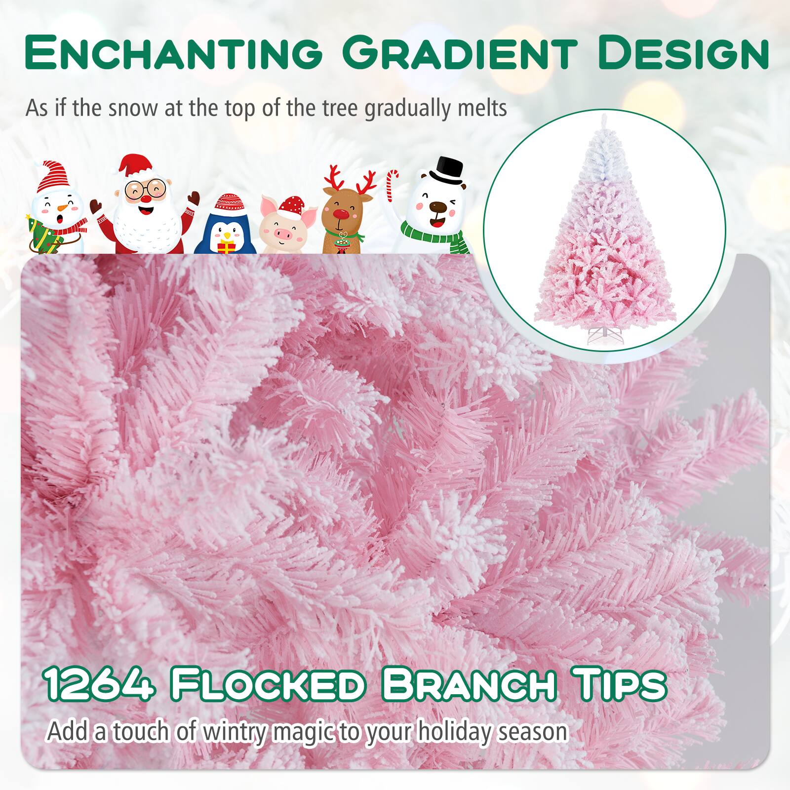 ENCHANTING GRADIENT DESIGN  
As if the snow at the top of the tree gradually melts

1264 FLOCKED BRANCH TIPS  
Add a touch of wintry magic to your holiday season