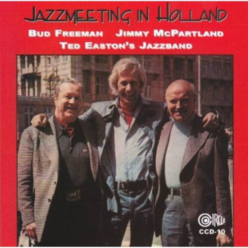 JAZZMEETING IN HOLLAND  
Bud Freeman  
Jimmy McPartland  
Ted Easton's Jazzband  
CCD-10