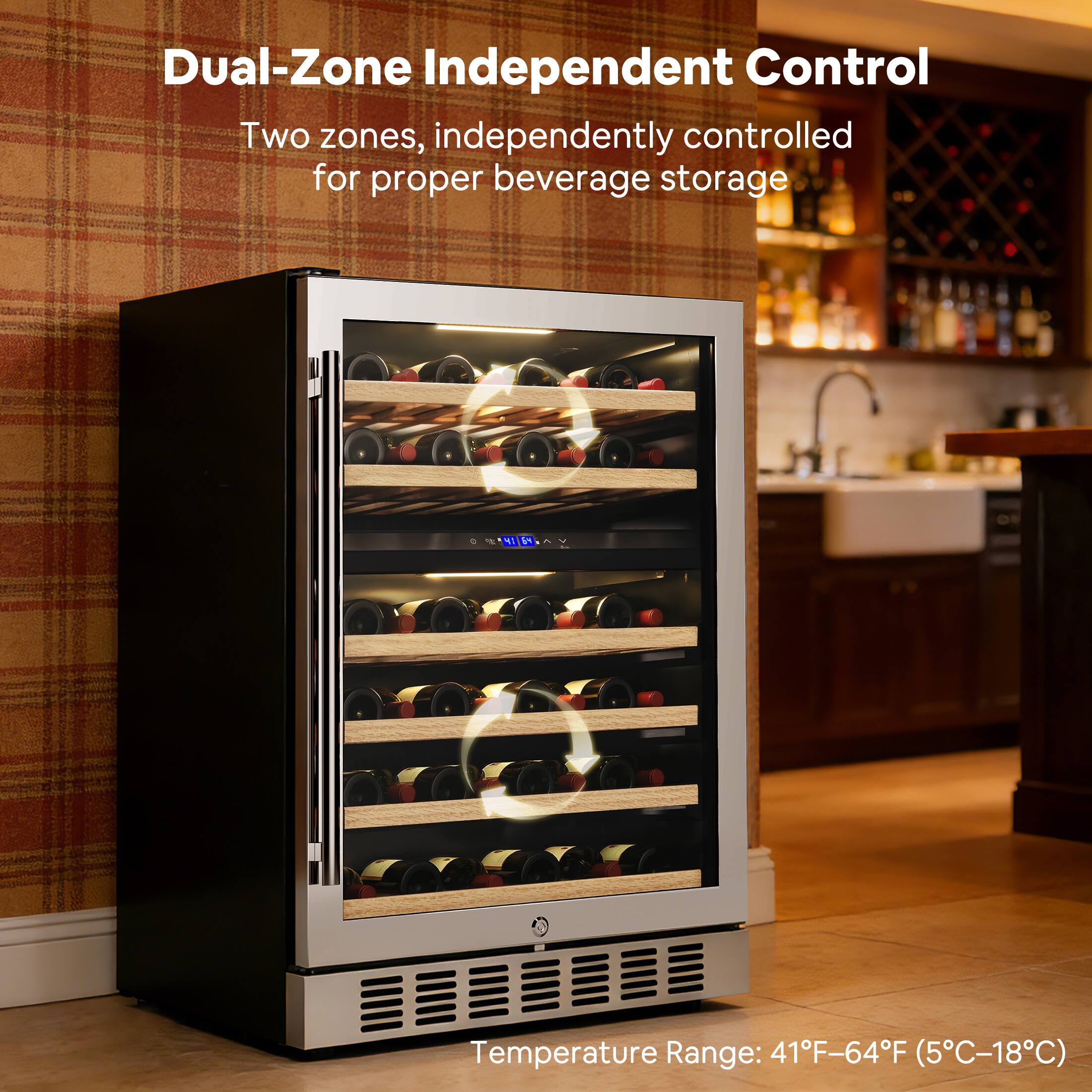 Dual-Zone Independent Control  
Two zones, independently controlled for proper beverage storage  

Temperature Range: 41°F-64°F (5°C-18°C)