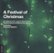 Front Standard. A Festival of Christmas [CD].