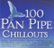 Front Standard. 100 Panpipe Chillouts [CD].