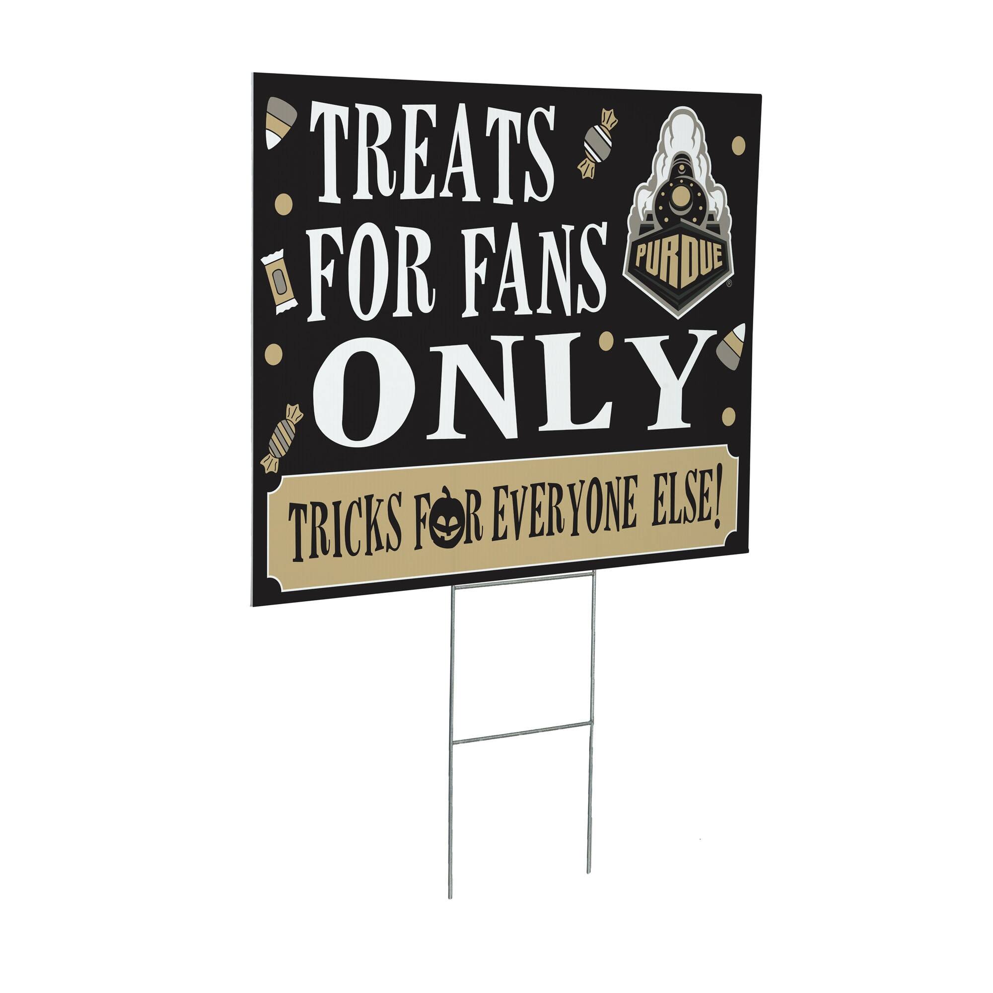 TREATS FOR FANS ONLY  
TRICKS FOR EVERYONE ELSE!  
PURDUE