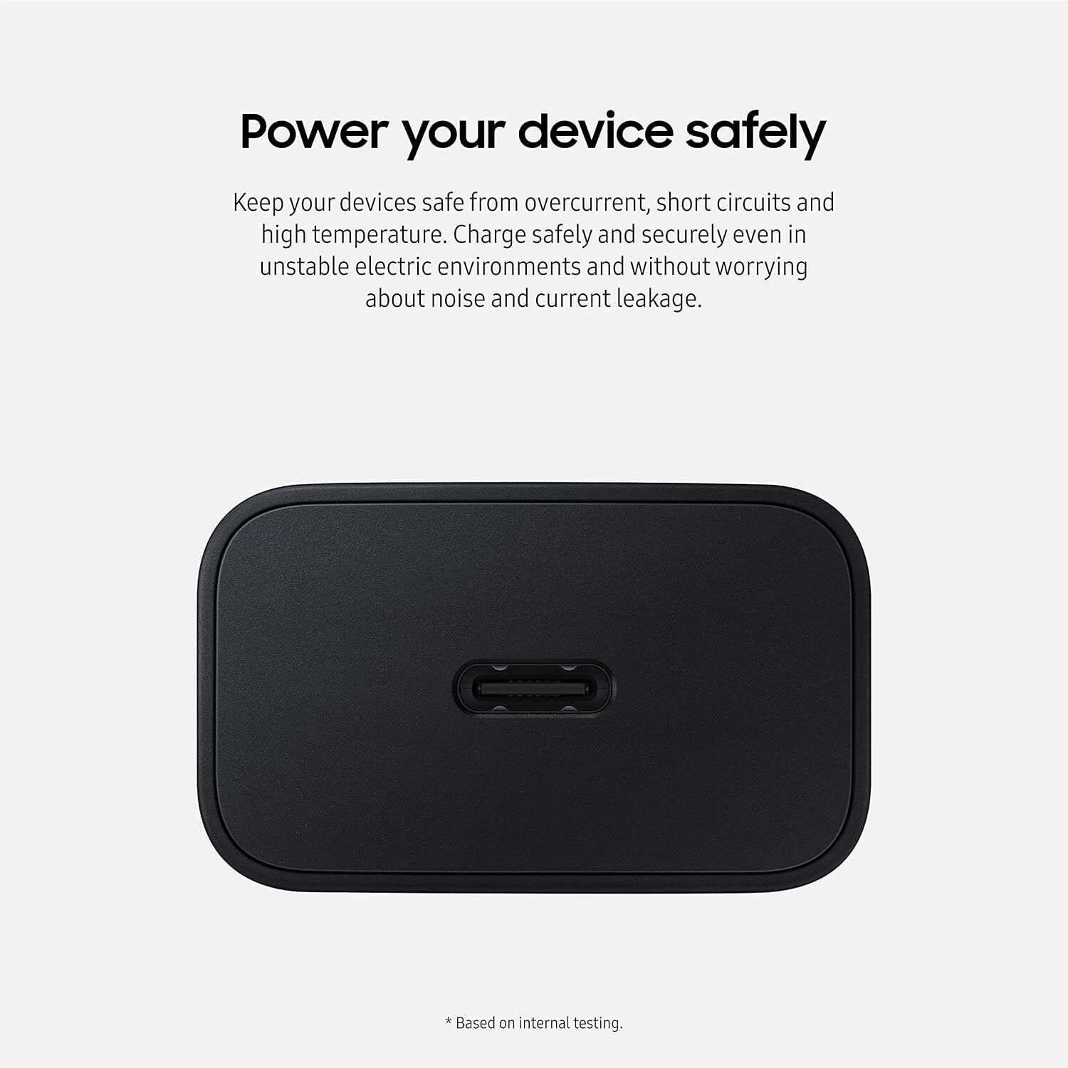 Power your device safely

Keep your devices safe from overcurrent, short circuits and high temperature. Charge safely and securely even in unstable electric environments and without worrying about noise and current leakage.

*Based on internal testing.