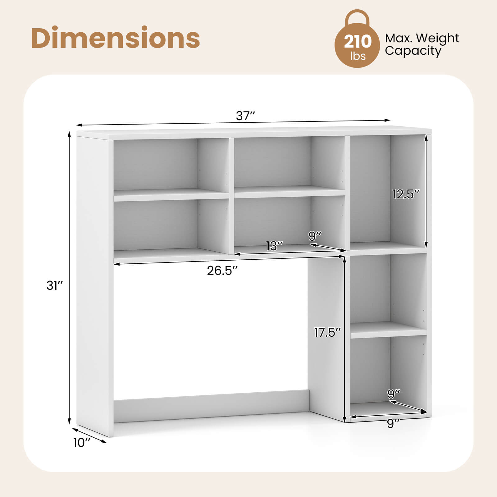Dimensions: 37" x 12.5" x 31" x 17.5" x 10"  
Max. Weight Capacity: 210 lbs