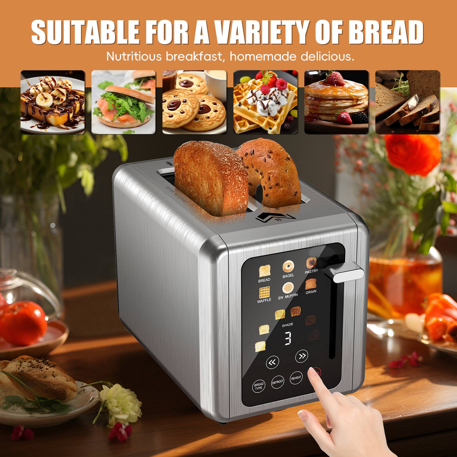 SUITABLE FOR A VARIETY OF BREAD  
Nutritious breakfast, homemade delicious.

BREAD  
BAGEL  
PASTRY  
WAFFLE  
ENGLISH MUFFIN  
GRAIN  
SHADE  

BREAD TYPE  
DEFROST  
REHEAT