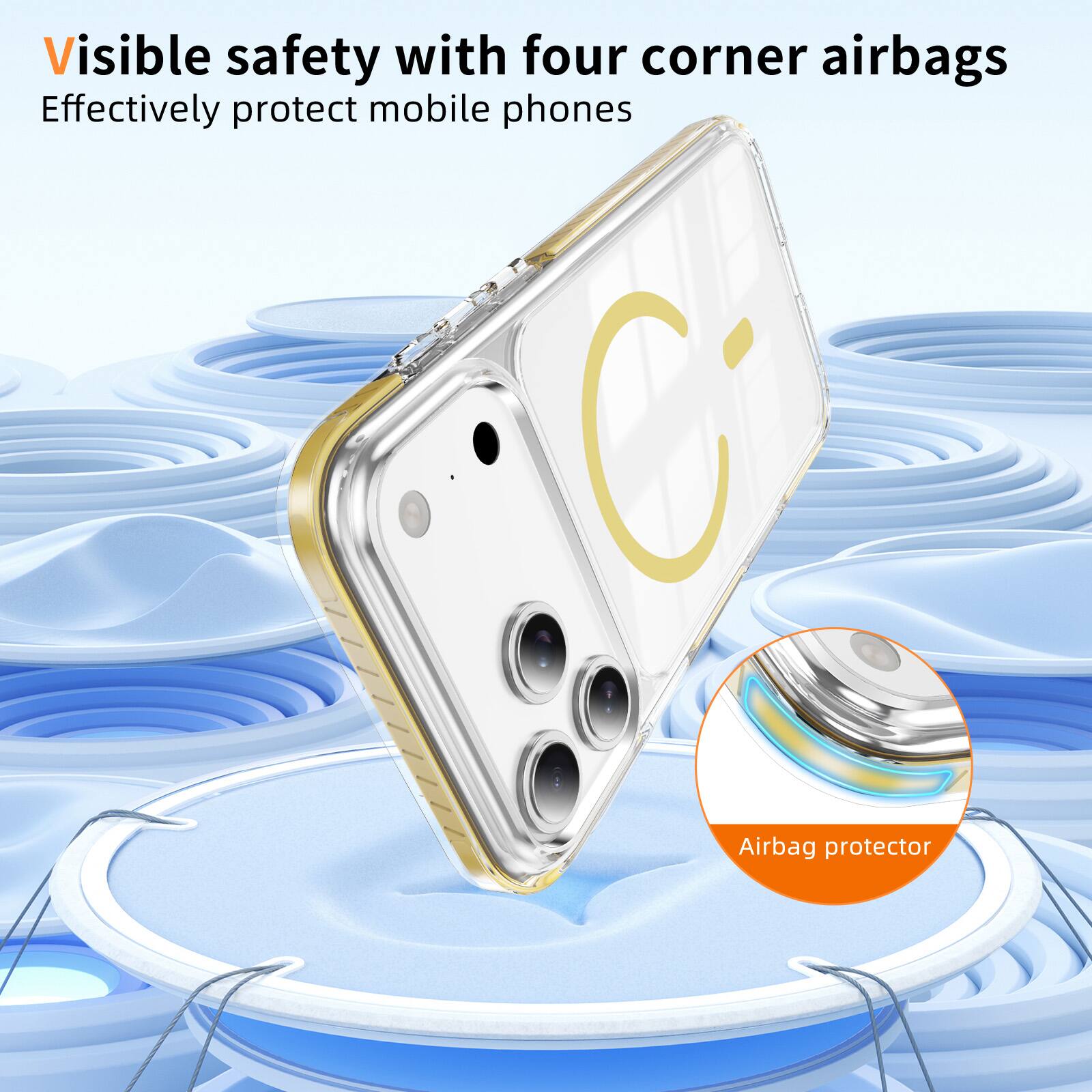 Visible safety with four corner airbags  
Effectively protect mobile phones  

Airbag protector