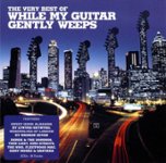 Front Standard. While My Guitar Gently Weeps: The Very Best Of [CD].