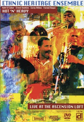 Ethnic Heritage Ensemble - Hot 'N' Heavy: Live at the Ascension Loft  - DVD