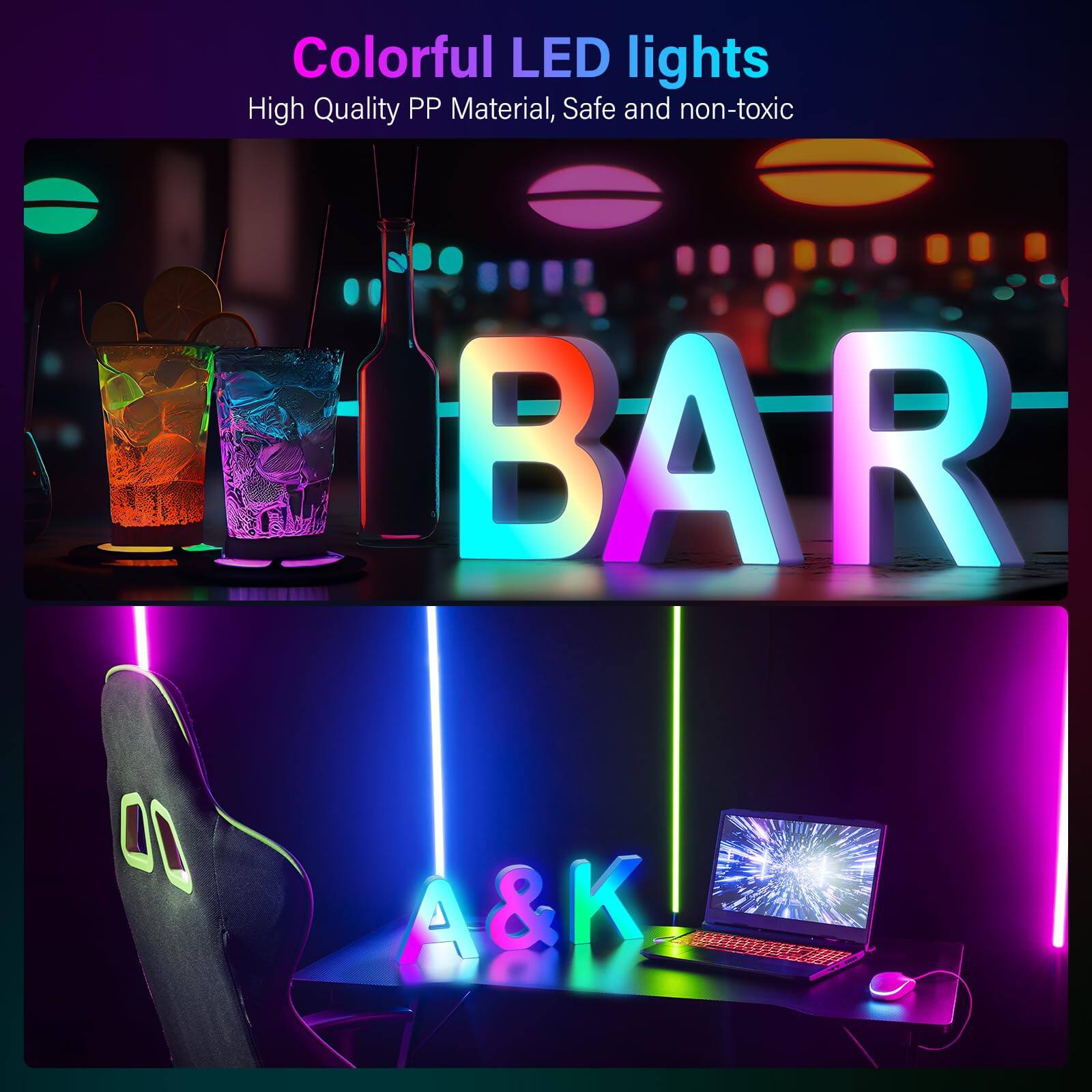 Colorful LED lights  
High Quality PP Material, Safe and non-toxic  

BAR  

A&K
