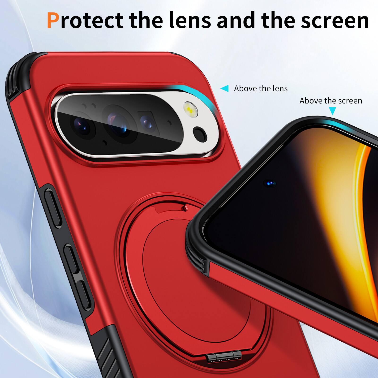 Protect the lens and the screen

Above the lens

Above the screen