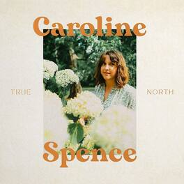 Caroline Spence - True North - VINYL LP