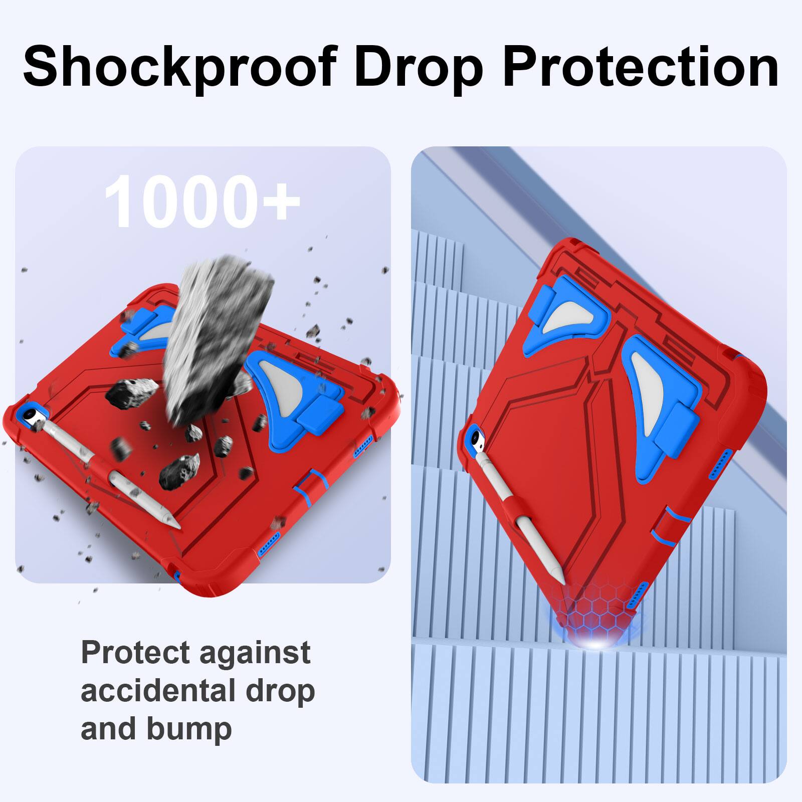 Shockproof Drop Protection 1000+  
Protect against accidental drop and bump