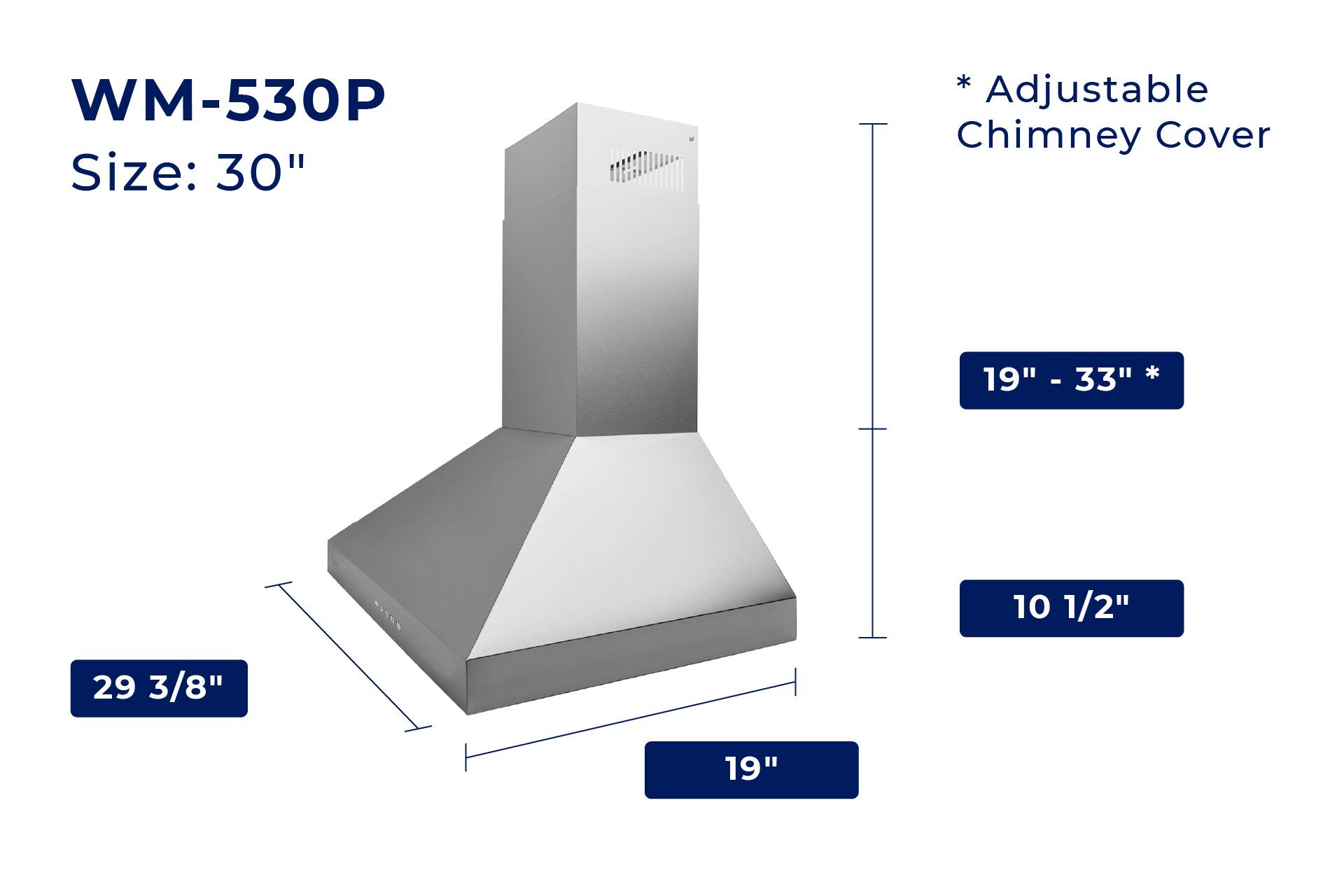 WM-530P Size: 30" * Adjustable Chimney Cover 19" - 33" * 10 1/2" 29 3/8" 19"