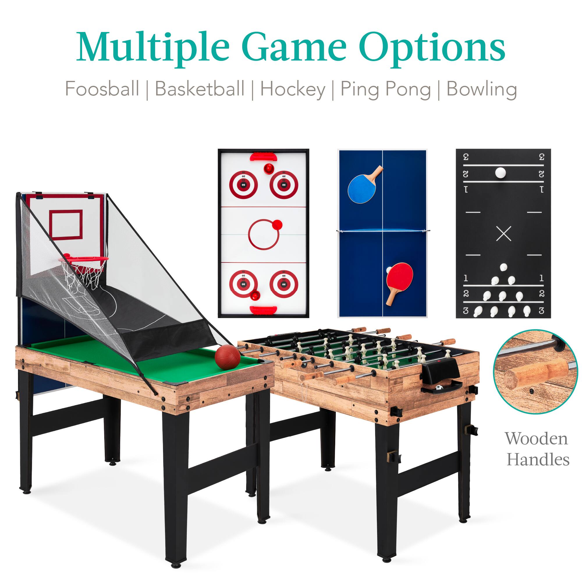 Multiple Game Options: Foosball | Basketball | Hockey | Ping Pong | Bowling. 3 so 3 C5 1 I - - X - - 1 1 2 2 3 C Wooden Handles.
