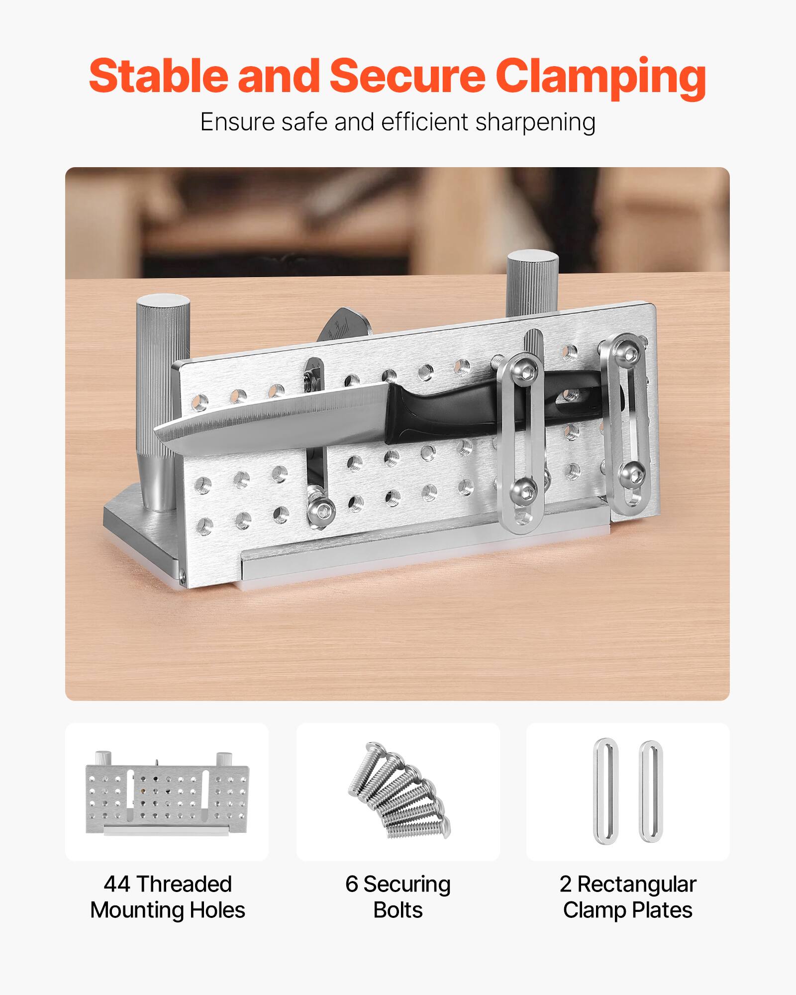 Stable and Secure Clamping  
Ensure safe and efficient sharpening  

44 Threaded Mounting Holes  
6 Securing Bolts  
2 Rectangular Clamp Plates