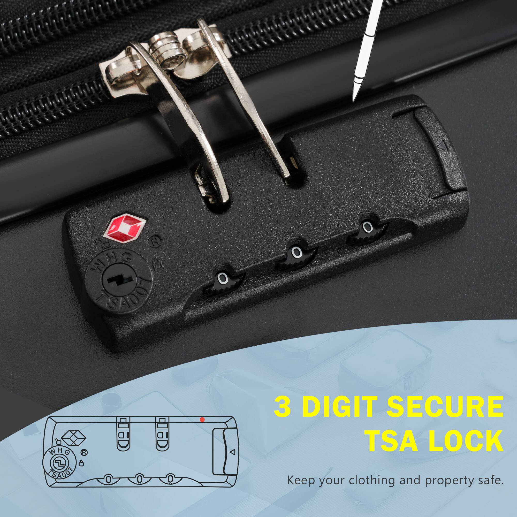 3 DIGIT SECURE TSA LOCK  
Keep your clothing and property safe.
