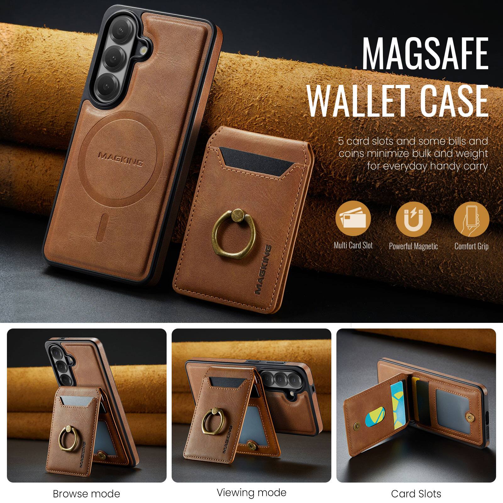 MAGSAFE WALLET CASE

5 card slots and some bills and coins minimize bulk and weight for everyday handy carry

MAGKING Multi Card Slot Powerful Magnetic Comfort Grip

Browse mode Viewing mode Card Slots