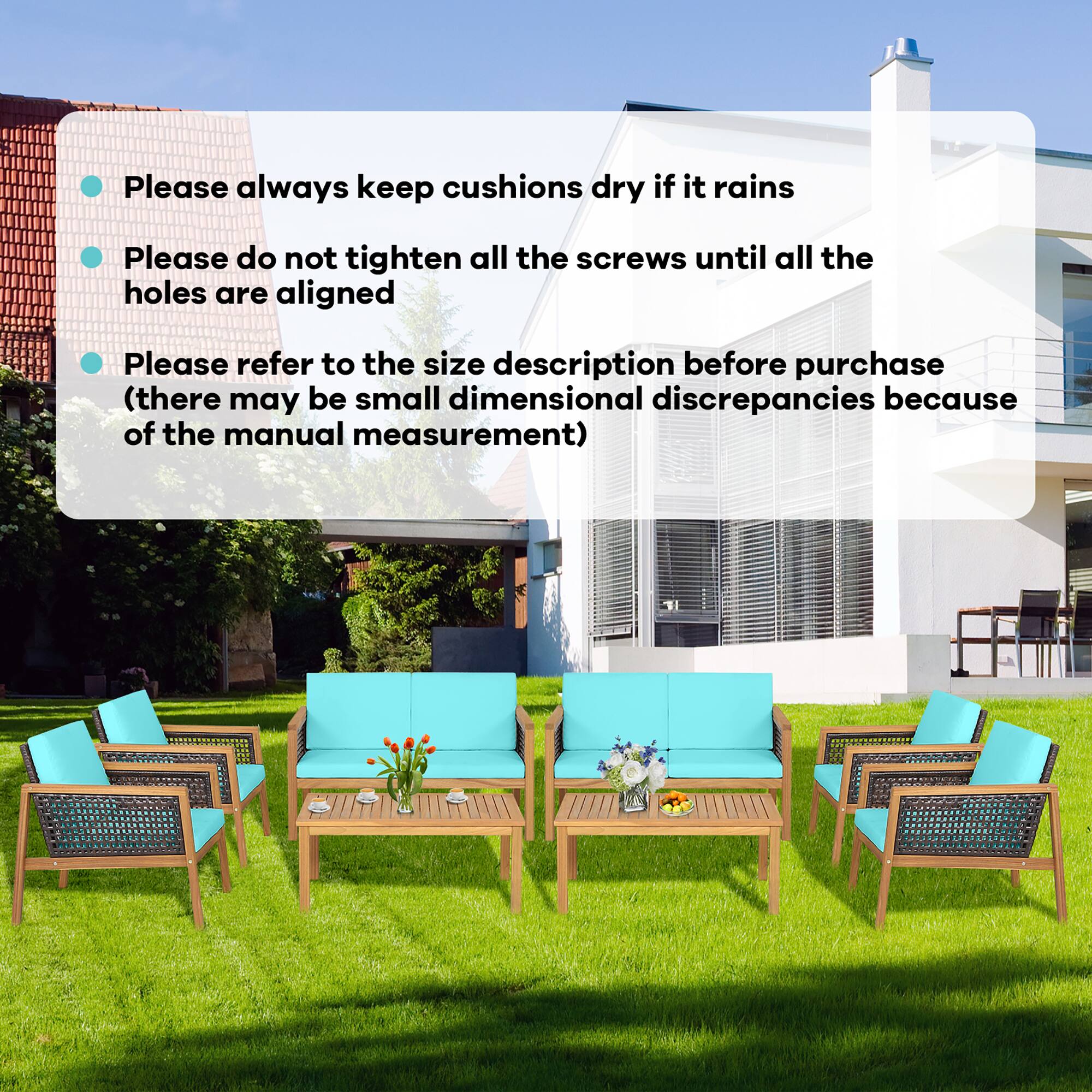Please always keep cushions dry if it rains

Please do not tighten all the screws until all the holes are aligned

Please refer to the size description before purchase (there may be small dimensional discrepancies because of the manual measurement)