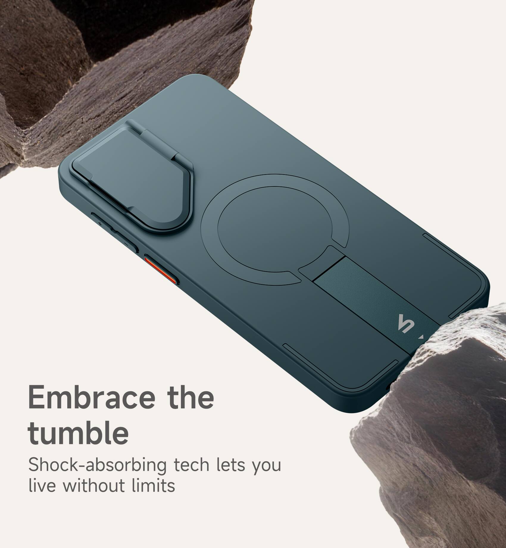 Embrace the tumble  
Shock-absorbing tech lets you live without limits