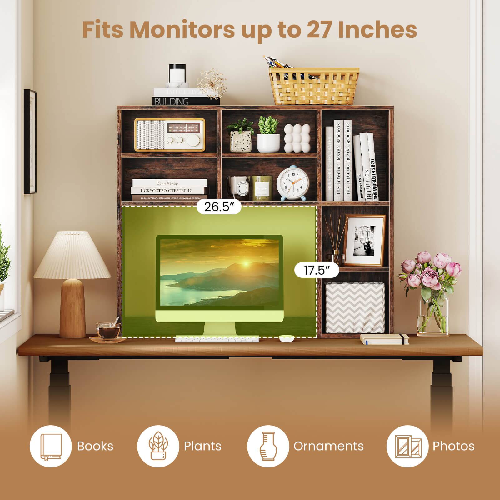 Fits Monitors up to 27 Inches

Books
Plants
Ornaments
Photos

26.5"
17.5"