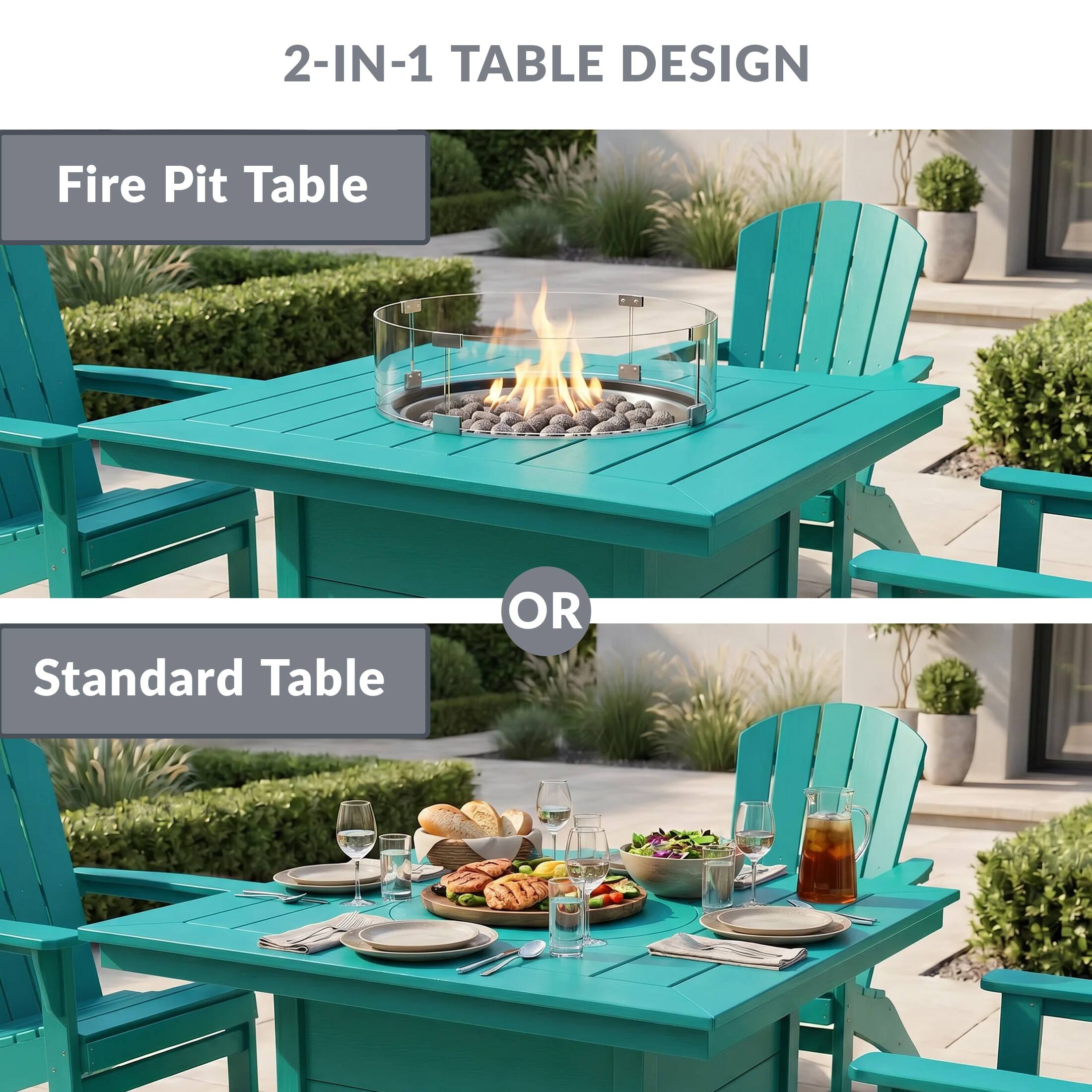 2-IN-1 TABLE DESIGN

Fire Pit Table

OR

Standard Table