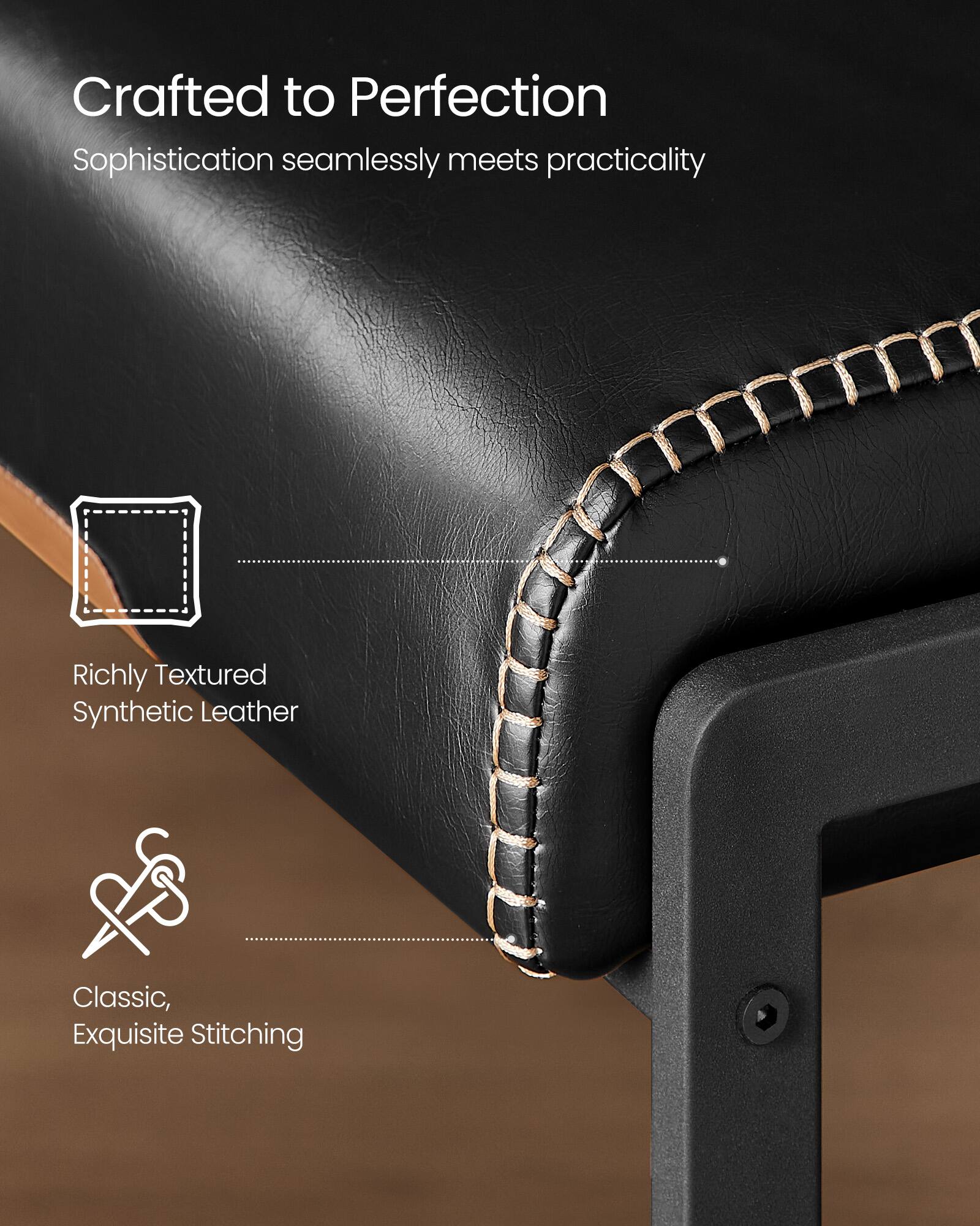 Crafted to Perfection  
Sophistication seamlessly meets practicality  

Richly Textured Synthetic Leather  

Classic, Exquisite Stitching