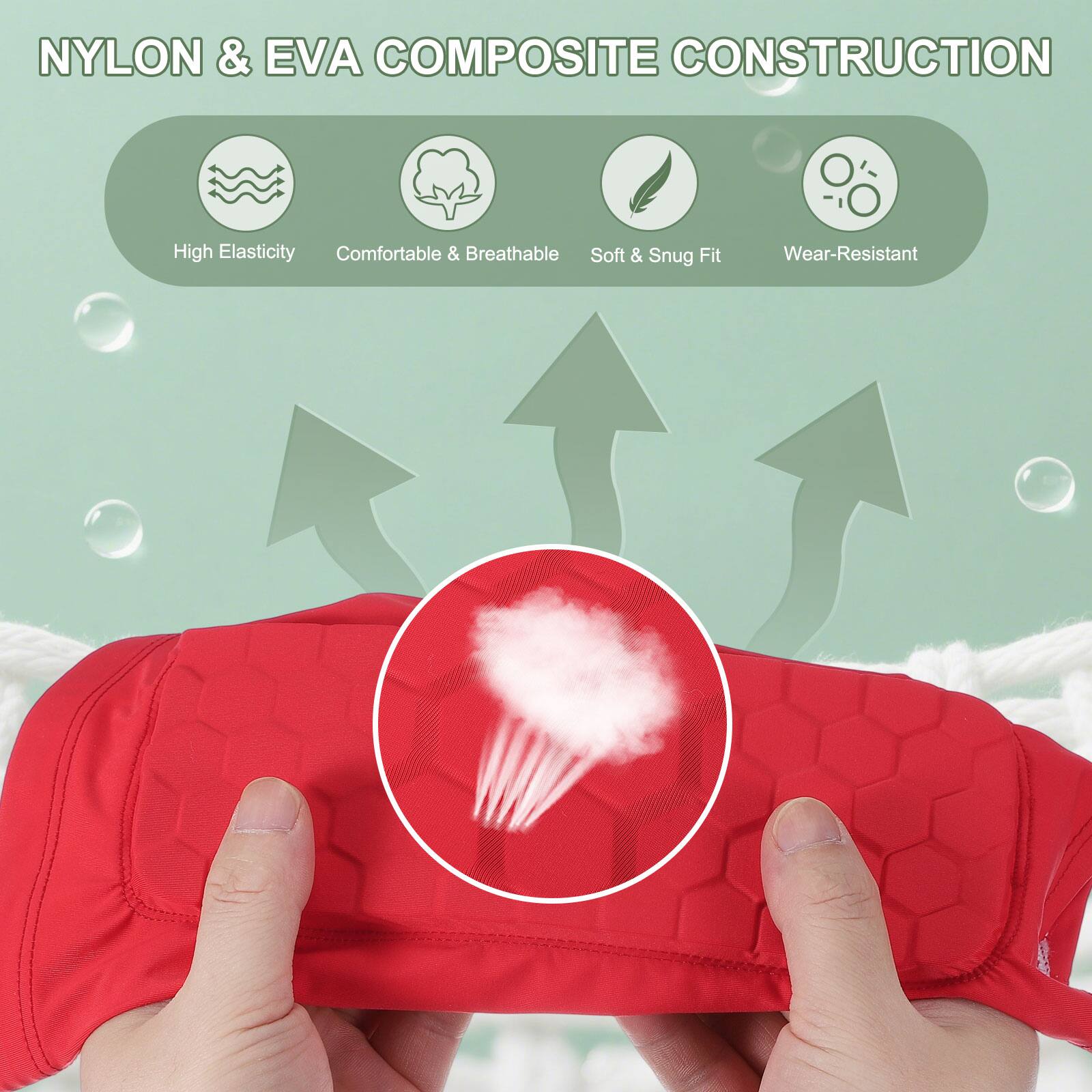 NYLON & EVA COMPOSITE CONSTRUCTION

- High Elasticity
- Comfortable & Breathable
- Soft & Snug Fit
- Wear-Resistant