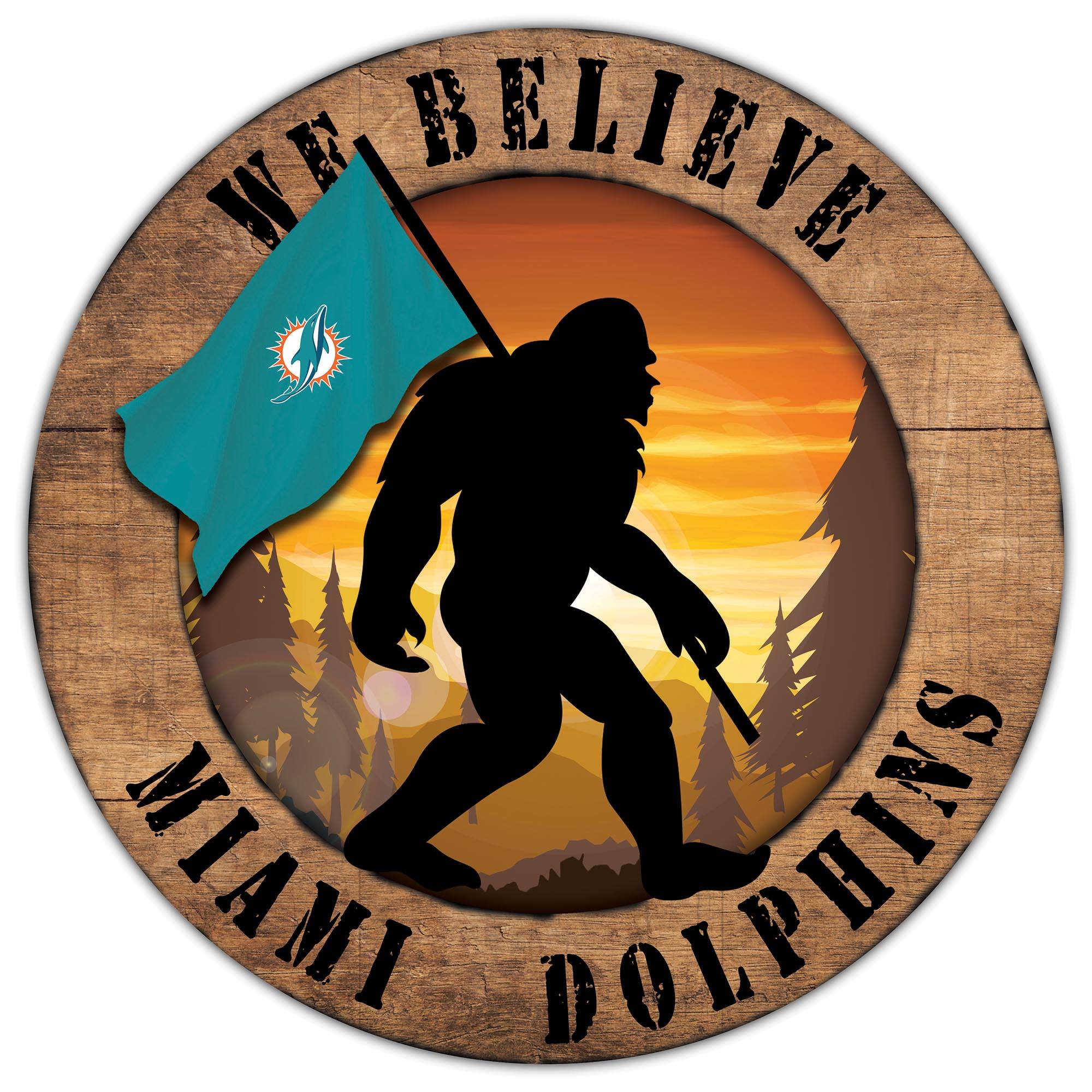 Miami Dolphins 12'' We Believe Bigfoot Circle Sign