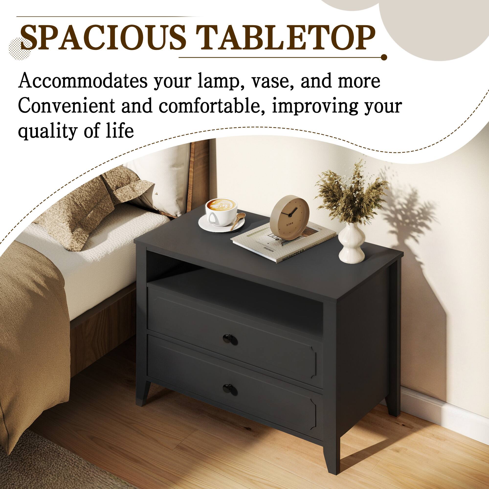 SPACIOUS TABLETOP

Accommodates your lamp, vase, and more  
Convenient and comfortable, improving your quality of life